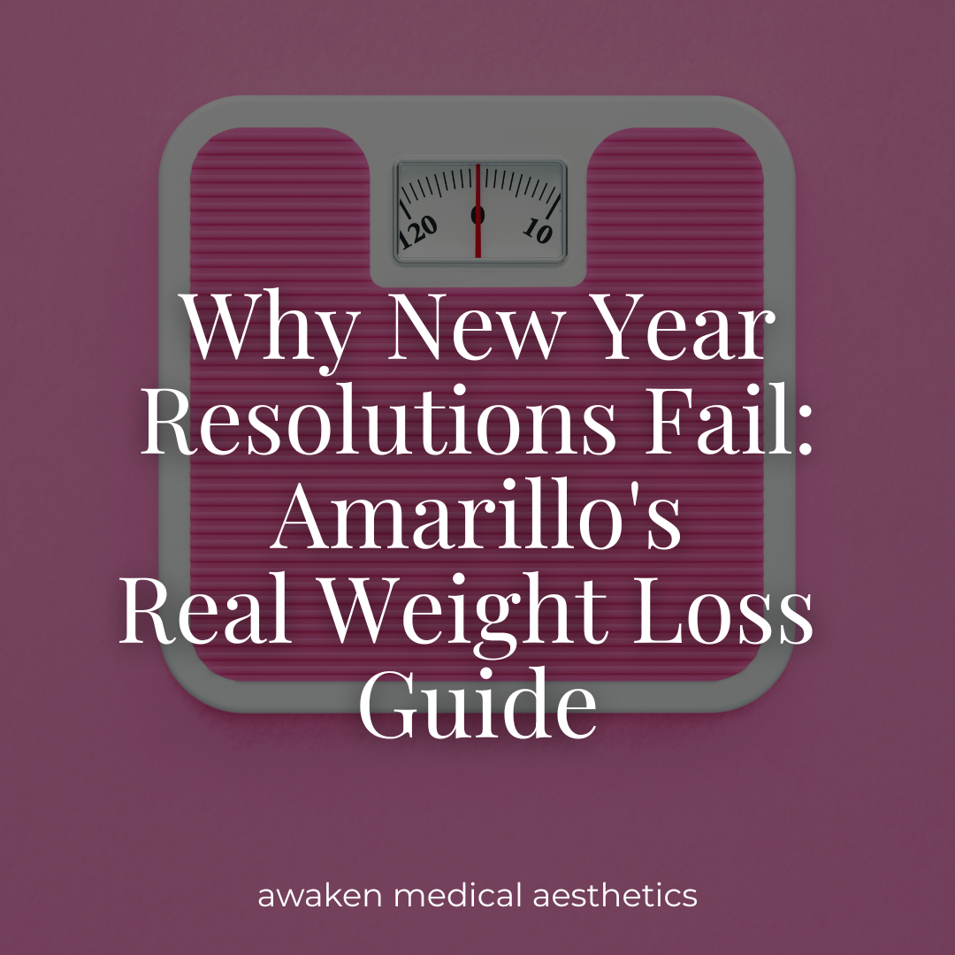 Why New Year Resolutions Fail: Amarillo's Real Weight Loss Guide