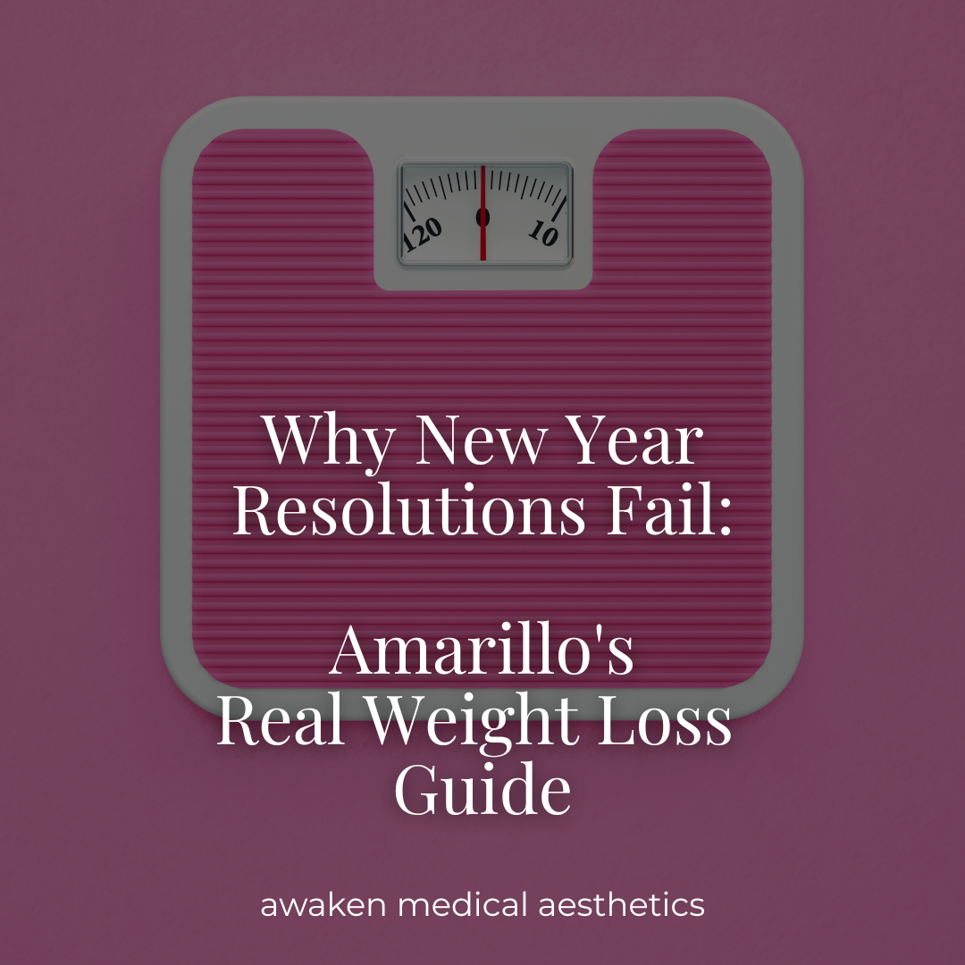 Why New Year Resolutions Fail: Amarillo's Real Weight Loss Guide